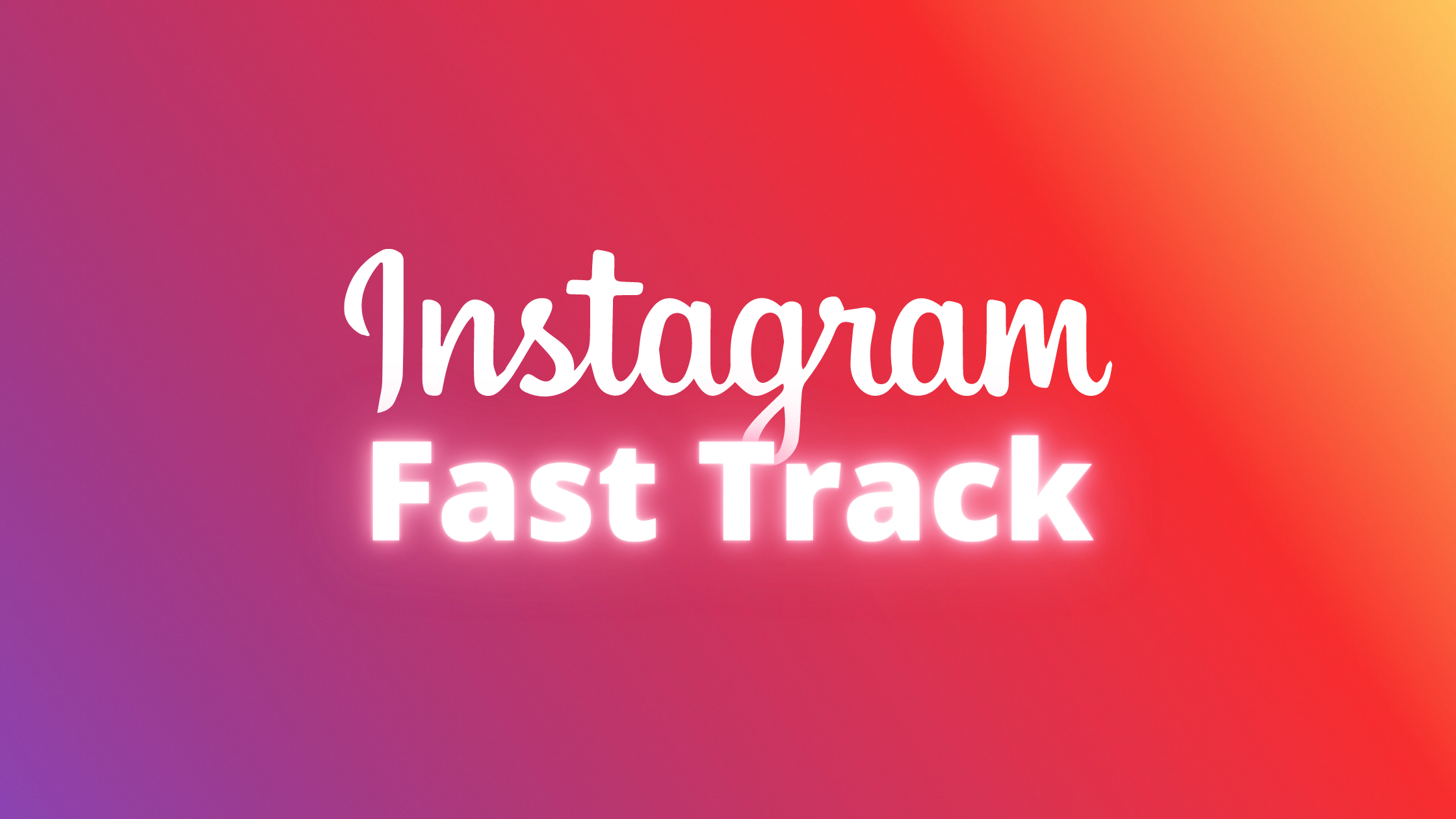 instagram fast track